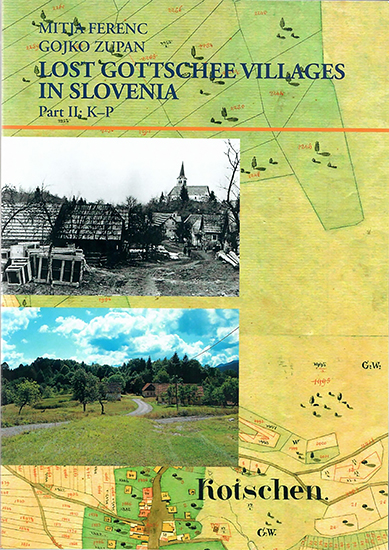 Lost Gottschee Villages in Slovenia: Part II