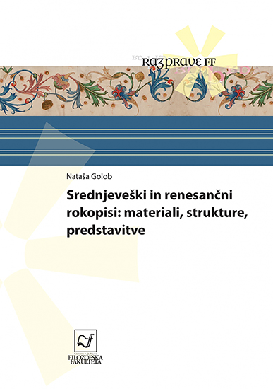 Srednjeveški in renesančni rokopisi: materiali, strukture, predstavitve