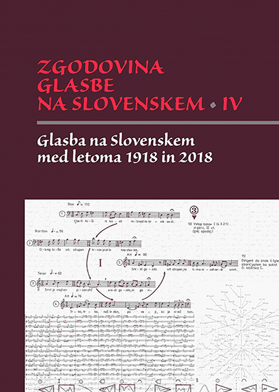 Zgodovina glasbe na Slovenskem IV: glasba na Slovenskem med letoma 1918 in 2018