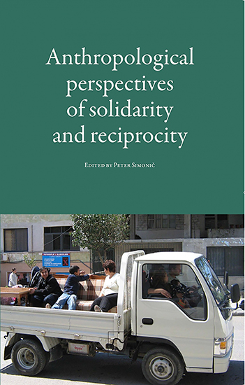 Anthropological perspectives of solidarity and reciprocity