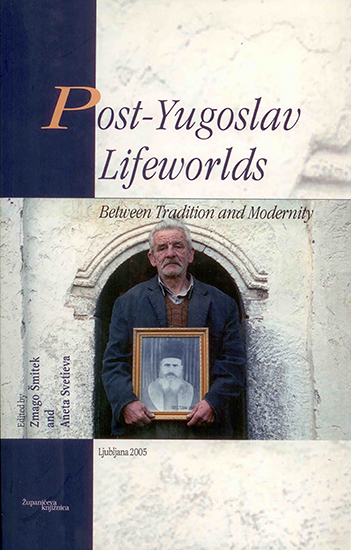 Post - Yugoslav Lifeworlds
