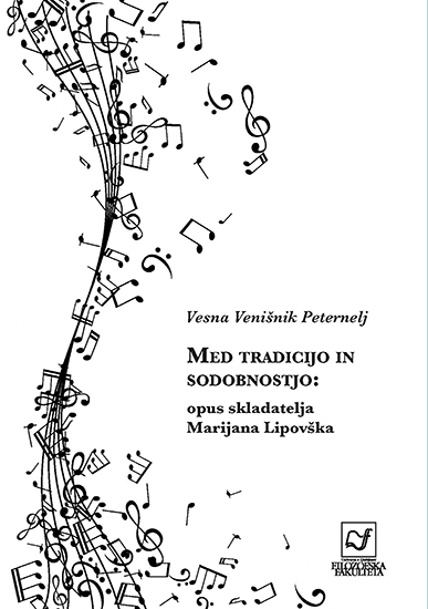 Med tradicijo in sodobnostjo: opus skladatelja Marijana Lipovška