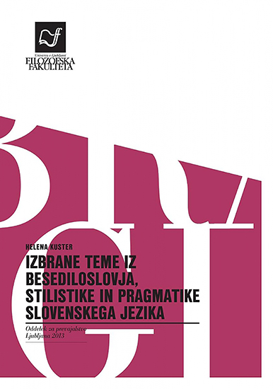 Izbrane teme iz besediloslovja, stilistike in pragmatike slovenskega jezika