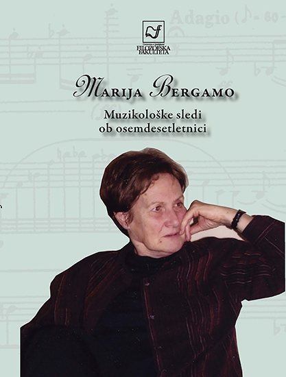 Marija Bergamo. Muzikološke sledi ob osemdesetletnici