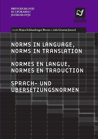 Norms in language, norms in translation. Normes en langue, normes en traduction. Sprach- und Übersetzungsnormen