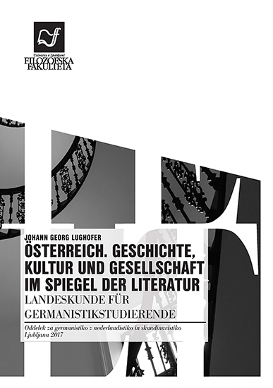 Österreich. Geschichte, Kultur und Gesellschaft im Spiegel der Literatur