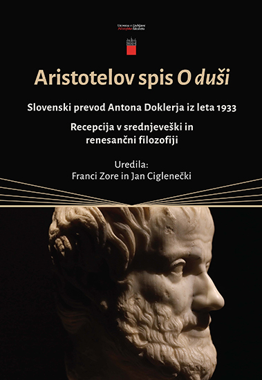 Aristotelov spis O duši: Slovenski prevod Antona Doklerja iz leta 1933. Recepcija v srednjeveški in renesančni filozofiji