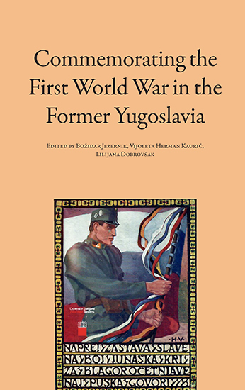 Commemorating the First World War in the Former Yugoslavia