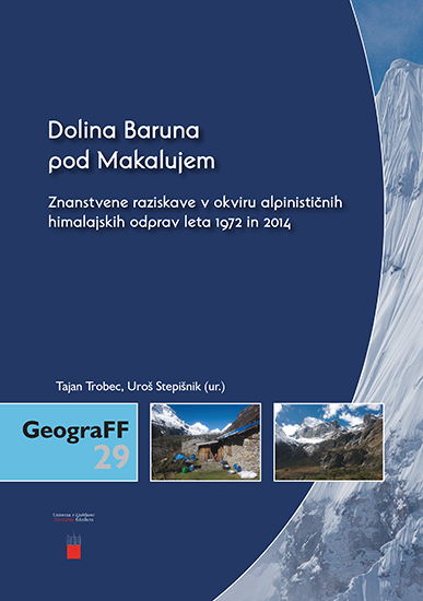 Dolina Baruna pod Makalujem: znanstvene raziskave v okviru alpinističnih himalajskih odprav leta 1972 in 2014