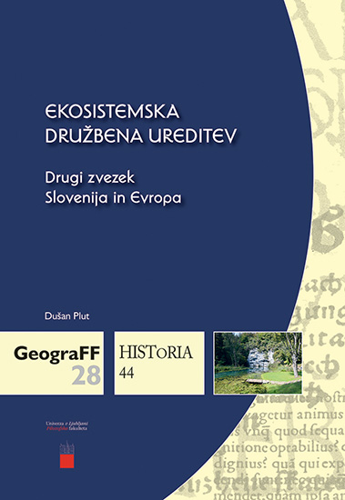 Ekosistemska družbena ureditev. 2. zvezek: Slovenija in Evropa