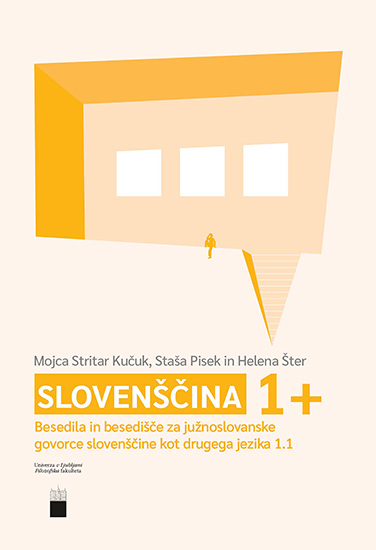Slovenščina 1+: Besedila in besedišče za južnoslovanske govorce slovenščine kot drugega jezika 1.1